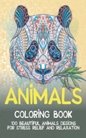 Animals - Coloring Book - 100 Beautiful Animals Designs for Stress Relief and Relaxation
