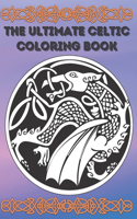 The Ultimate Celtic Coloring Book: Coloring Book New and Expanded Edition, 100 Unique celtic art Designs, Coloring Book with Fun, Easy, and Relaxing Pages,100 page, size 6*9 inch
