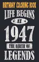 Birthday Coloring Book Life Begins At 1947 The Birth Of Legends