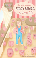 You Have Too Many Piggy Banks, Arizona Gill!