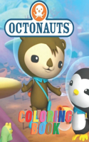 Octonauts Coloring Book: fun coloring book with octonauts_ for all kids ans fors boys and girls_ High quality coloring pages_ Laughter and fun inside this book.