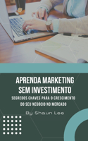 Aprenda Marketing Sem Investimento