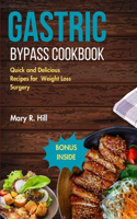 Gastric Bypass Cookbook: Quick and Delicious Recipes for Post Weight Loss Surgery