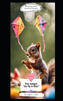 Friendship Forest Adventures: Volume 2; Tree Amigos Go Fly A Kite!