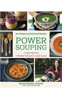 Power Souping: 3-Day Detox, 3-Week Weight-Loss Plan