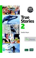 True Stories in the News Student Book with Essential Online Resources Level 2, Silver Edition