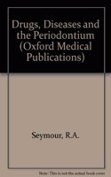 Drugs, Diseases, and the Periodontium