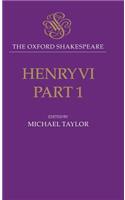 The Oxford Shakespeare: Henry VI, Part One: The Oxford Shakespeare