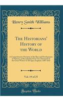 The Historians' History of the World, Vol. 19 of 25: A Comprehensive Narrative of the Rise and Development of Nations, as Recorded by Over Two Thousand of the Great Writers of All Ages; England, 1485-1642 (Classic Reprint)