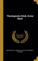 Theologische Ethik. Erster Band.
