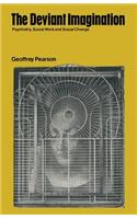 The Deviant Imagination: Psychiatry, Social Work and Social Change