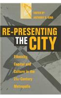 Re-Presenting the City: Ethnicity, Capital and Culture in the Twenty-First Century Metropolis