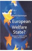 A European Welfare State?: European Union Social Policy in Context