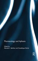 Pharmacology and Aphasia