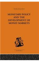 Monetary Policy and the Development of Money Markets