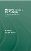 Managing Trauma in the Workplace