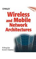 Wireless and Mobile Network Architectures