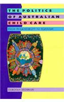 The Politics of Australian Child Care