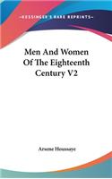 Men And Women Of The Eighteenth Century V2