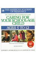 Caring for Your School Age Child: Ages 5-12: Ages 5-12