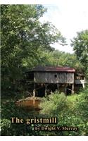 The gristmill