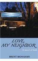 Love, My Neighbor