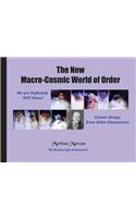 New Macro-Cosmic World of Order