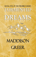 Tormented Dreams: Book One of the Firebird Series