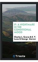 IF: A NIGHTMARE IN THE CONDITIONAL MOOD