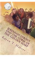 Jeremiah Strout and The Curse of The Golden Harp