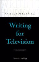 Writing for Television (Writing Handbooks)