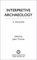 Interpretive Archaeology: A Reader Paperback â€“ 16 November 2000