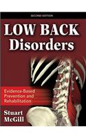 Low Back Disorders: Evidenced-Based Prevention and Rehabilitation