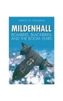 Mildenhall: Bombers, Blackbirds and the Boom Years