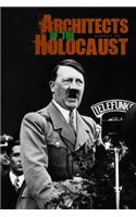 Architects of the Holocaust: (Holocaust)