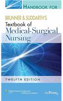 Handbook for Brunner and Suddarth's Textbook of Medical-surgical Nursing