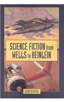Science Fiction from Wells to Heinlein