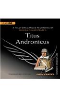 Titus Andronicus Lib/E: (Arkangel Shakespeare Collection Lib/E)