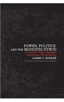 Power, Politics, and the Missouri Synod