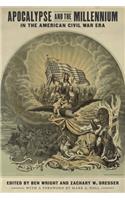 Apocalypse and the Millennium in the American Civil War Era