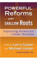 Powerful Reforms with Shallow Roots