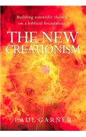 The New Creationism: Building Scientific Theories on a Biblical Foundation(English)