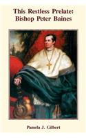 This Restless Prelate: Bishop Baines 1746-1843(English)