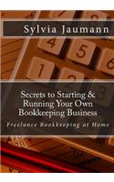 Secrets to Starting & Running Your Own Bookkeeping Business