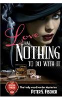 Love Has Nothing to Do with It