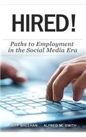 HIRED! Paths to Employment In The Social Media Era