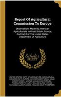 Report Of Agricultural Commission To Europe