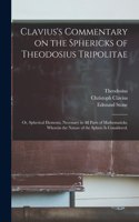 Clavius's Commentary on the Sphericks of Theodosius Tripolitae