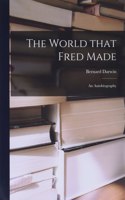 World That Fred Made; an Autobiography
