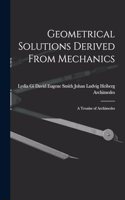 Geometrical Solutions Derived From Mechanics